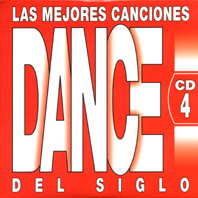 Las Mejores Canciones Dance Del Siglo CD4